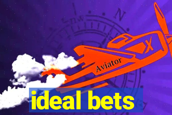 ideal bets