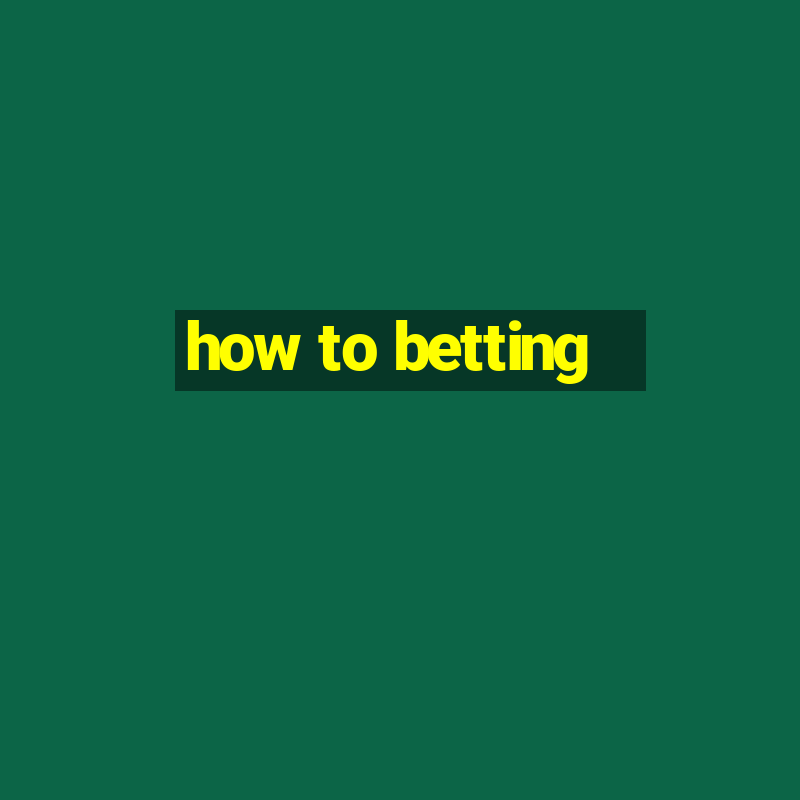 how to betting