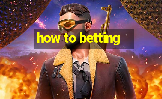 how to betting