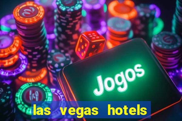 las vegas hotels with casino