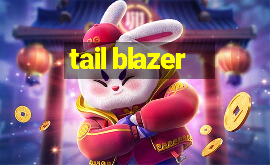 tail blazer