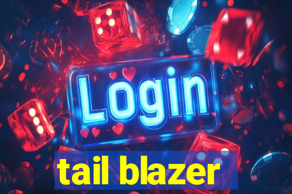 tail blazer