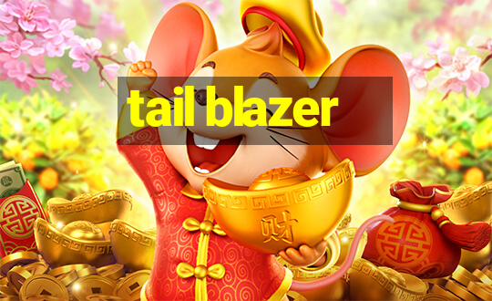 tail blazer