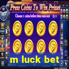 m luck bet