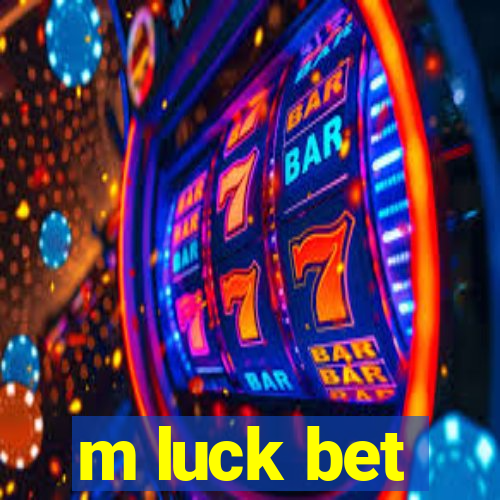 m luck bet