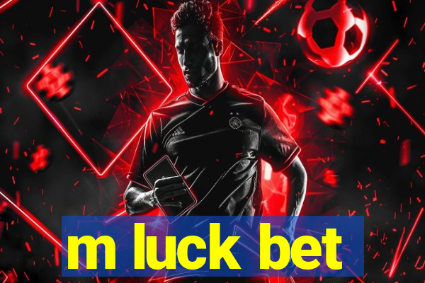 m luck bet