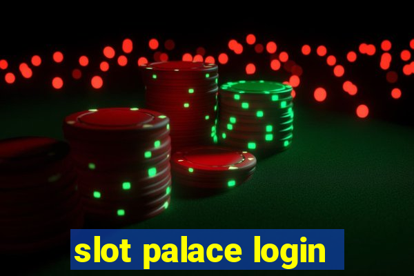 slot palace login