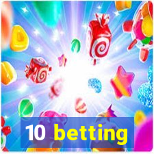 10 betting