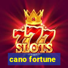 cano fortune