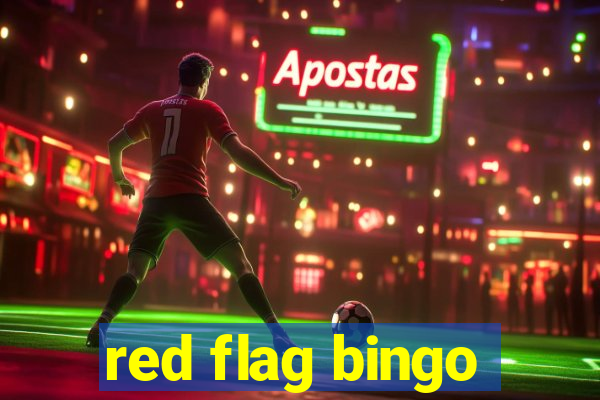 red flag bingo