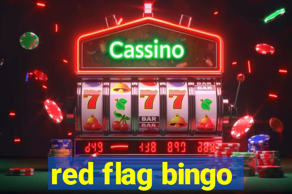 red flag bingo