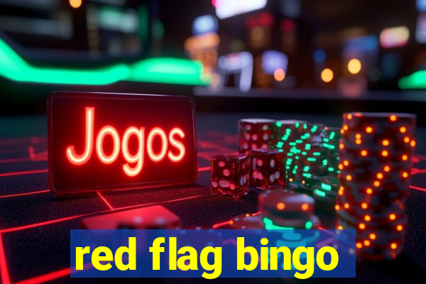 red flag bingo