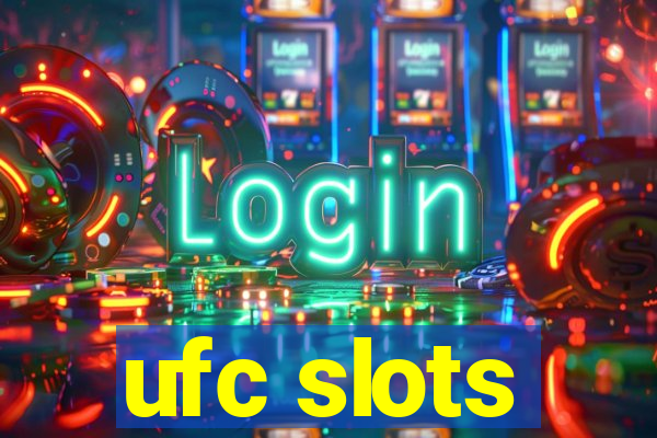 ufc slots