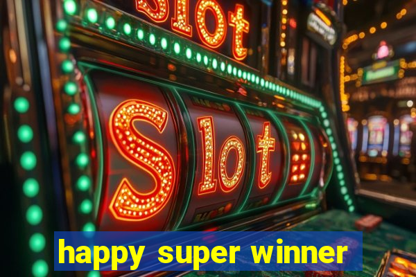 happy super winner