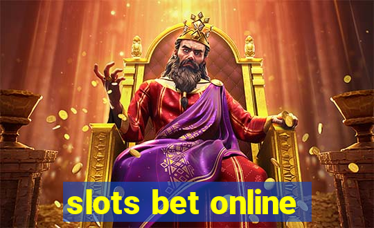 slots bet online