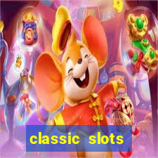 classic slots online game