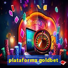 plataforma goldbet