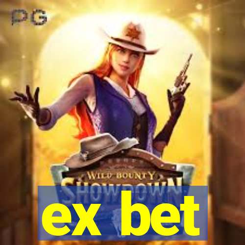 ex bet