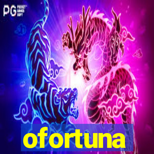 ofortuna