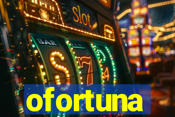 ofortuna