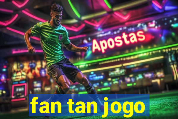 fan tan jogo