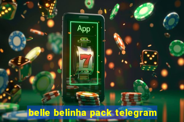 belle belinha pack telegram