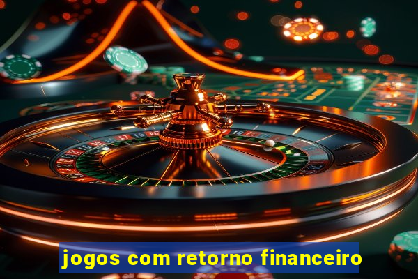 jogos com retorno financeiro