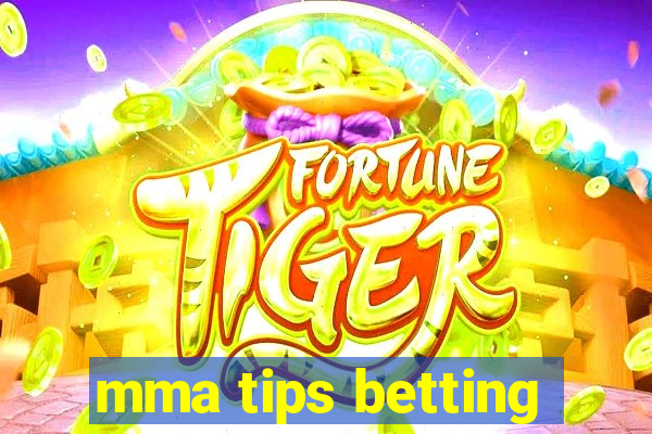 mma tips betting