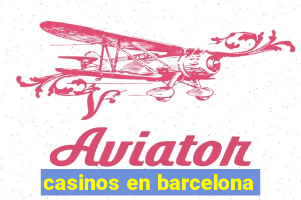 casinos en barcelona