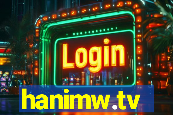 hanimw.tv