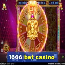 1666 bet casino