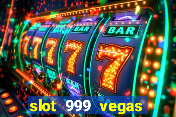 slot 999 vegas game 2