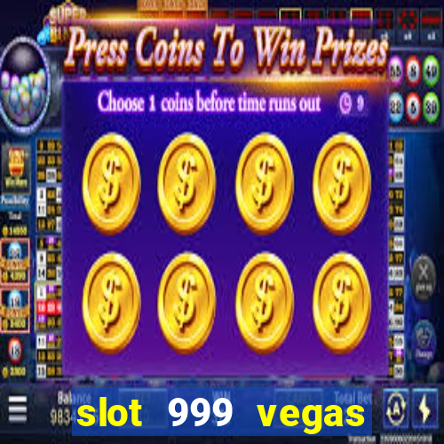 slot 999 vegas game 2