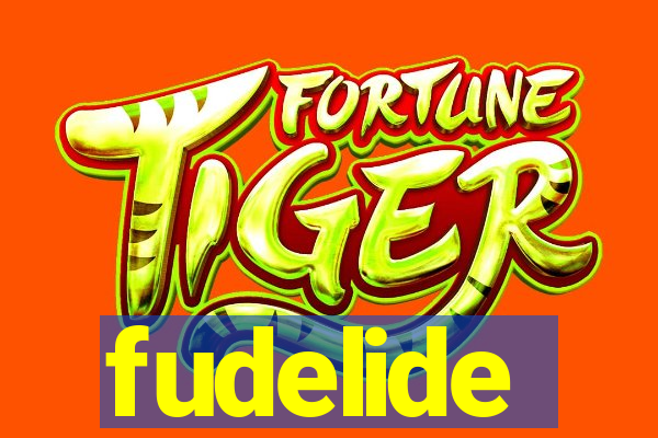 fudelide