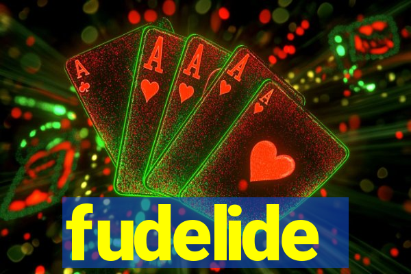 fudelide