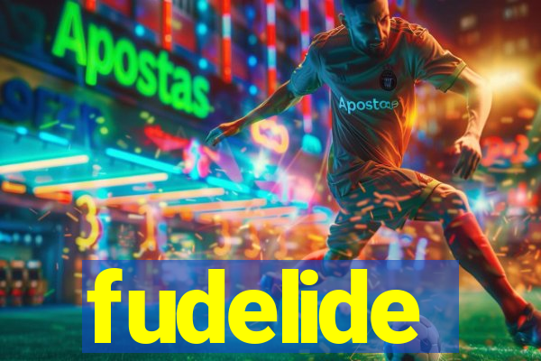 fudelide