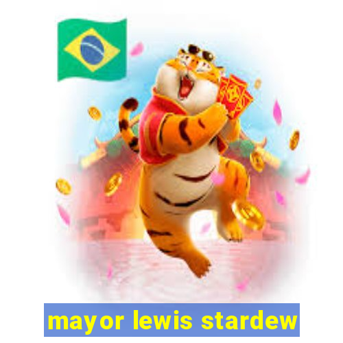 mayor lewis stardew