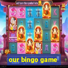 our bingo game