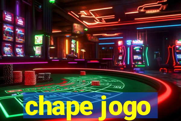 chape jogo