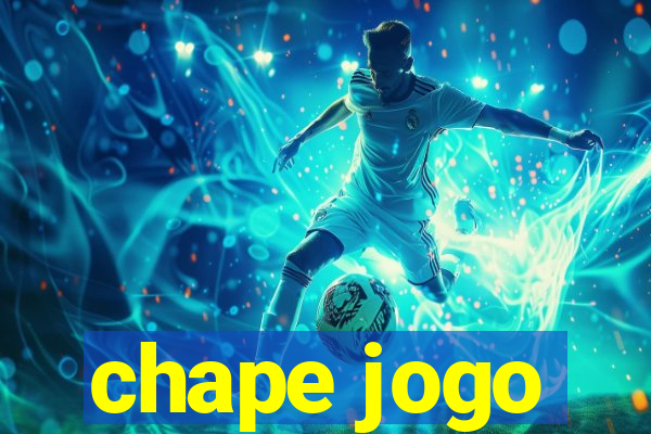 chape jogo