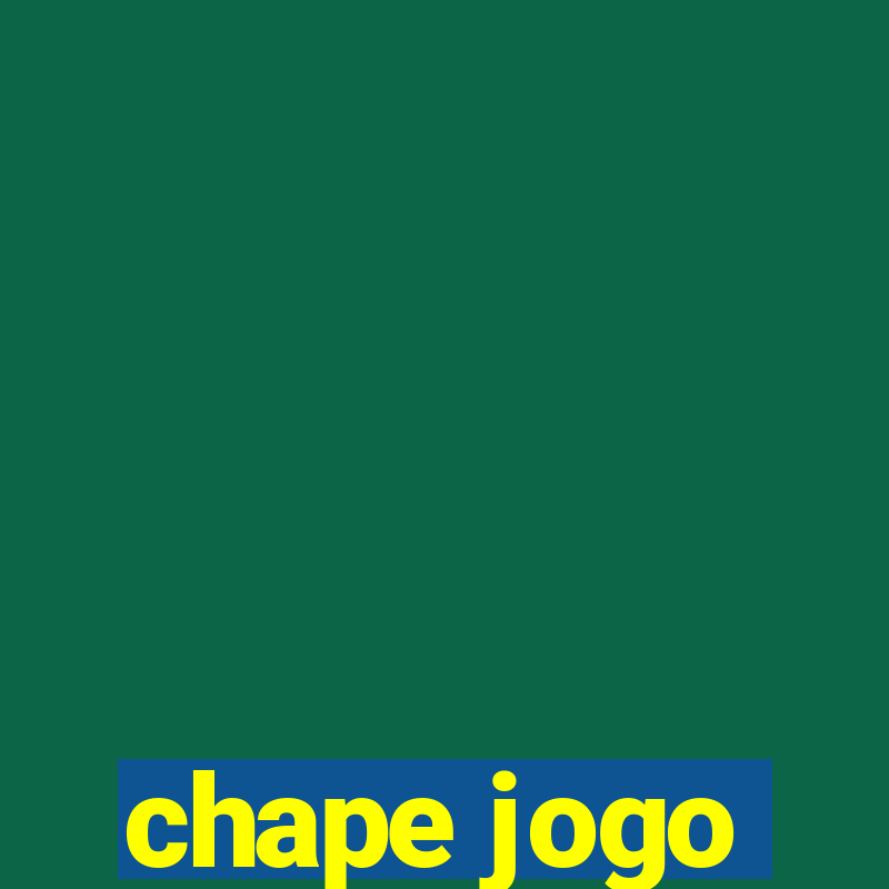 chape jogo