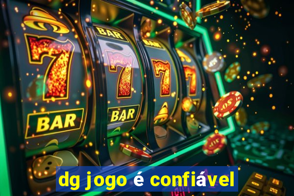 dg jogo é confiável