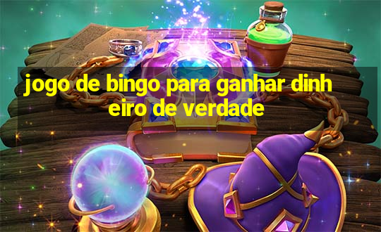 jogo de bingo para ganhar dinheiro de verdade