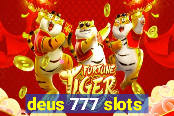 deus 777 slots