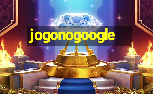 jogonogoogle