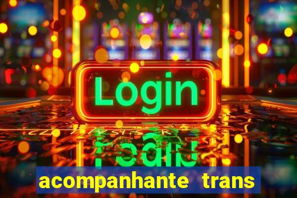 acompanhante trans em santos