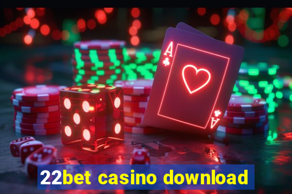 22bet casino download