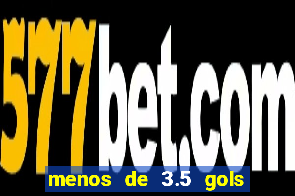 menos de 3.5 gols o que significa betano