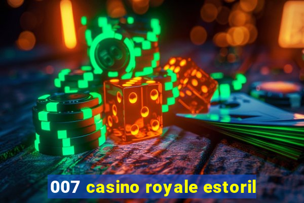 007 casino royale estoril