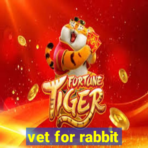 vet for rabbit